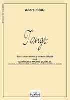 Couverture du livre « Tango (version quatuor d'anches doubles) » de Isoir Andr aux éditions Delatour