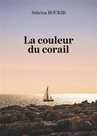 Couverture du livre « La couleur du corail » de Sabrina Boukir aux éditions Baudelaire
