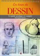 Couverture du livre « Les bases du dessin ; un guide pratique et complet » de Barrington Barber aux éditions Oskar