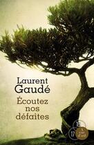 Couverture du livre « Écoutez nos défaites » de Laurent Gaudé aux éditions A Vue D'oeil