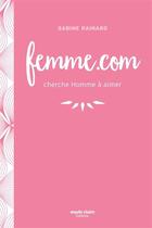 Couverture du livre « Femmes.com cherche homme à aimer » de Sabine Rainard aux éditions Marie-claire