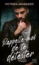 Couverture du livre « Rappelle-moi de te détester » de Victoria Arabadzic aux éditions Harpercollins