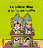 Couverture du livre « Le prince Nino à la maternouille » de Roser Capdevila et Anne-Laure Bondoux aux éditions Bayard Jeunesse