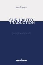 Couverture du livre « Sur l'auto-traduction » de Ilan Stavans aux éditions Hermann