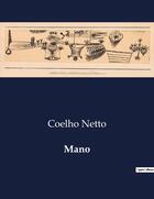 Couverture du livre « Mano » de Coelho Netto aux éditions Culturea