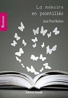 Couverture du livre « La mémoire en pointillés » de Petrel-Mathieu Annie aux éditions Assyelle