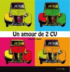 Couverture du livre « Un amour de 2 CV » de Jean-Luc Houdu aux éditions Feuillage