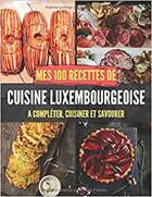 Couverture du livre « Mes 100 recettes de cuisine luxembourgeoise - a completer, cuisiner et savourer » de  aux éditions Gravier Jonathan