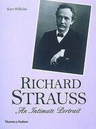 Couverture du livre « Richard Strauss An Intimate Portrait » de Wilhelm aux éditions Thames & Hudson