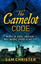 Couverture du livre « The Camelot Code » de Sam Christer aux éditions Little Brown Book Group Digital