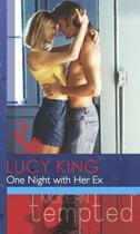 Couverture du livre « One Night with Her Ex (Mills & Boon Modern Tempted) » de Lucy King aux éditions Mills & Boon Series