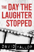 Couverture du livre « The Day the Laughter Stopped » de David Yallop aux éditions Epagine