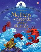 Couverture du livre « Mythes du monde entier illustrés » de Anja Klauss et Collectif aux éditions Usborne