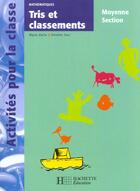 Couverture du livre « Tris et classements en moyenne section » de Queva-R+Sacy-D aux éditions Hachette Education