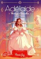 Couverture du livre « Adelaïde Tome 2 » de Annie Jay aux éditions Le Livre De Poche Jeunesse