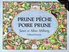 Couverture du livre « Prune pêche poire prune » de Allan Ahlberg et Janet Ahlberg aux éditions Gallimard