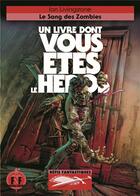 Couverture du livre « Défis Fantastiques, 23 : Le Sang des Zombies » de Livingstone/Crossley aux éditions Gallimard-jeunesse