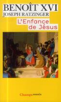 Couverture du livre « L'enfance de jesus » de Benoit Xvi/Ratzinger aux éditions Flammarion