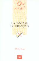 Couverture du livre « La syntaxe du francais 4e ed qsj 984 (4e édition) » de Olivier Soutet aux éditions Que Sais-je ?