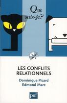 Couverture du livre « Les conflits relationnels (2e. édition) » de Edmond Marc et Dominique Picard aux éditions Que Sais-je ?