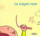 Couverture du livre « Crayon rose (le) » de Demonsabert/Collinet aux éditions Casterman