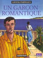 Couverture du livre « Un garçon romantique » de Loustal et Philippe Paringaux aux éditions Casterman