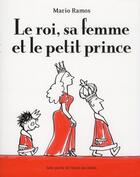 Couverture du livre « Le roi, sa femme et le petit prince » de Mario Ramos aux éditions Ecole Des Loisirs