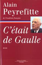 Couverture du livre « C'était de Gaulle Tome 3 » de Alain Peyrefitte aux éditions Fayard