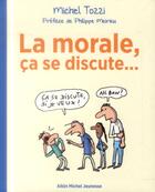 Couverture du livre « La morale, ça se discute ... » de Michel Tozzi aux éditions Albin Michel