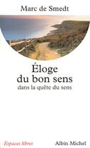 Couverture du livre « Éloge du bon sens dans la quête de sens » de Marc De Smedt aux éditions Albin Michel