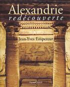 Couverture du livre « Alexandrie redecouverte » de Jean-Yves Empereur aux éditions Stock
