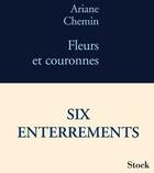 Couverture du livre « Fleurs et couronnes » de Ariane Chemin aux éditions Stock