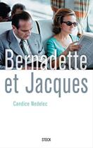 Couverture du livre « Bernadette et Jacques » de Candice Nedelec aux éditions Stock