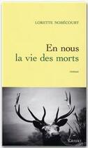 Couverture du livre « En nous la vie des morts » de Nobecourt-L aux éditions Grasset