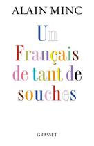 Couverture du livre « Un français de tant de souches » de Alain Minc aux éditions Grasset Et Fasquelle