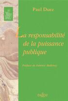Couverture du livre « La responsabilité de la puissance publique » de Paul Duez et Fabrice Melleray aux éditions Dalloz