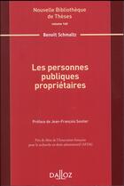 Couverture du livre « Les personnes publiques propriétaires » de Benoit Schmaltz aux éditions Dalloz