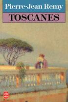 Couverture du livre « Toscanes » de Pierre-Jean Remy aux éditions Le Livre De Poche