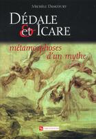 Couverture du livre « Dédale et Icare métamorphoses d'un mythe » de Michele Dancourt aux éditions Cnrs