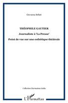 Couverture du livre « Théophile Gautier ; journaliste à 