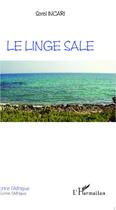 Couverture du livre « Le linge sale » de Sorel Incari aux éditions L'harmattan