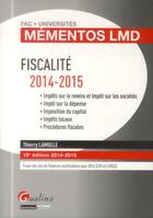 Couverture du livre « Fiscalité ; 2014-2015 (15e édition) » de Thierry Lamulle aux éditions Gualino