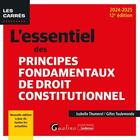 Couverture du livre « L'essentiel des principes fondamentaux de droit constitutionnel : Nouvelle édition à jour de toutes les actualités (édition 2024/2025) » de Gilles Toulemonde et Gilles Thumerel aux éditions Gualino