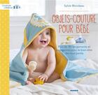 Couverture du livre « Objets couture pour bébés » de Fabrice Besse et Sylvie Blondeau aux éditions Mango