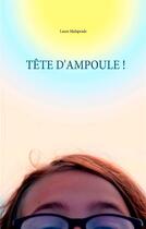 Couverture du livre « Tête d'ampoule ! » de Malaprade Laure aux éditions Books On Demand