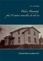 Couverture du livre « Palace Hemming ; plus 13 autres nouvelles de ma vie ; j'ai joué dans ces pièces-la ! » de Granger Luc A. aux éditions Books On Demand