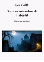 Couverture du livre « Dans les méandres de l'interdit » de David Quadri aux éditions Books On Demand