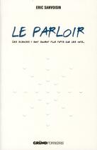 Couverture du livre « Le parloir » de Eric Sanvoisin aux éditions Grund