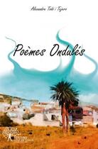 Couverture du livre « Poèmes ondulés » de Alexandre Todo I Tejero aux éditions Edilivre