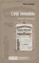Couverture du livre « L'été immobile ; Sangha-Oubangui » de Marie-Christine Courteille aux éditions L'harmattan